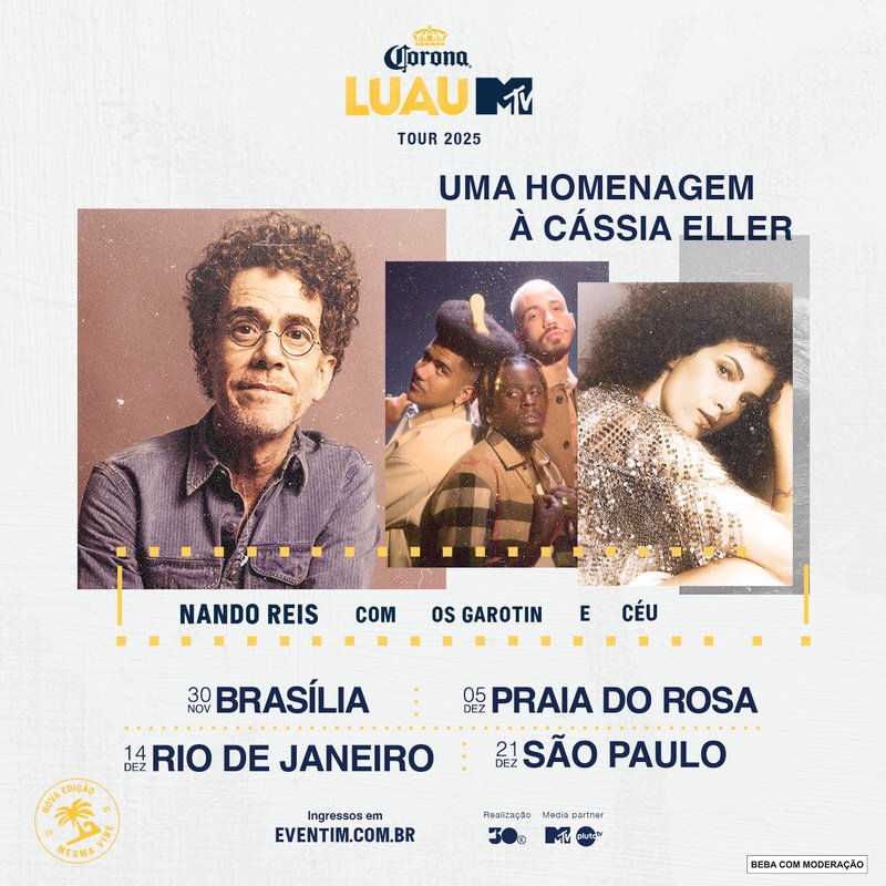 Tributo à Cássia Eller reúne Nando Reis, Lan Lanh, Céu e Os Garotin no Corona Luau MTV 2025, com shows em Brasília, Praia do Rosa, Rio e São Paulo.